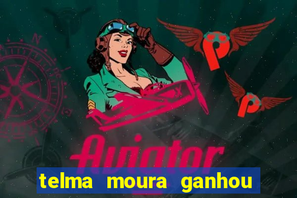 telma moura ganhou na loteria